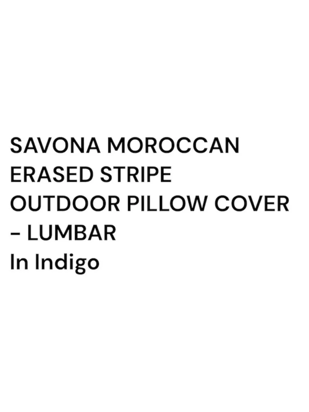 Restoration Hardware SAVONA MOROCCAN-ERASED Stripe Outdoor Pillow Cover Set.